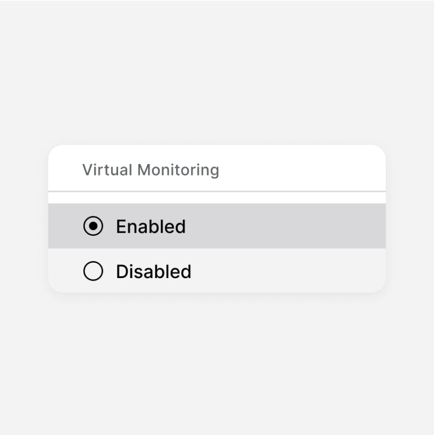 Virtual Monitoring Enabled Disabled